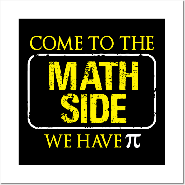 Come To the Math Side Shirt Wall Art by mdshalam